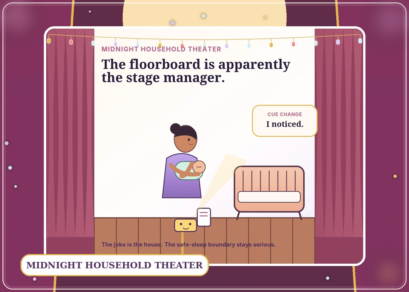Theatrical framed illustration of an awake caregiver carrying a sleeping baby toward a separate bare crib while a small floorboard character holds a cue card under a spotlight.