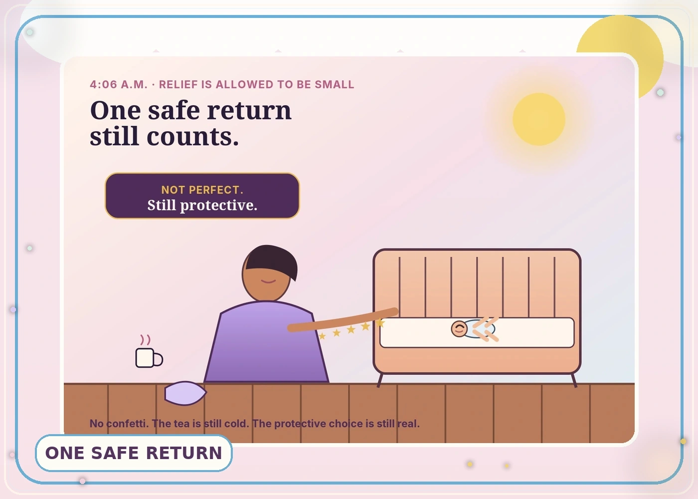Dawn-framed illustration of a tired awake mother beside a baby sleeping on their back in a bare crib, with cold tea, an escaped sock, and the words “Not perfect. Still protective.”
